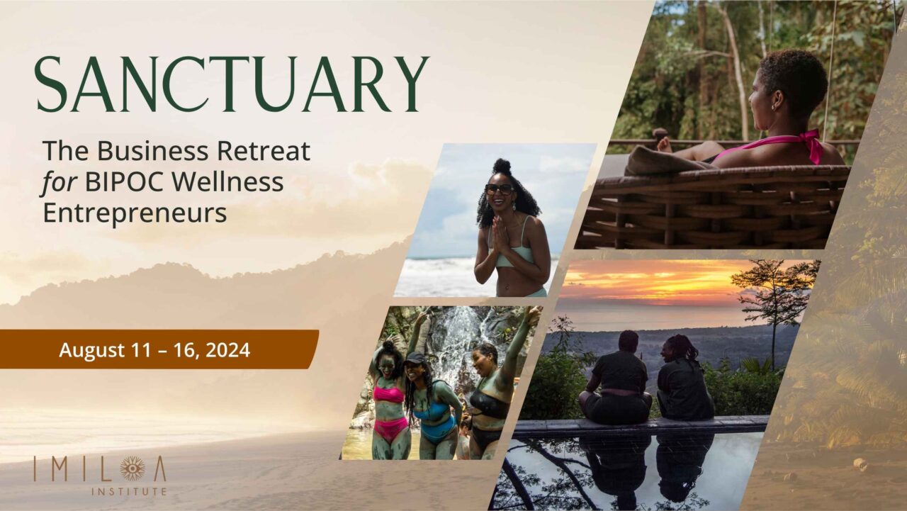 Sanctuary: The Business Retreat For BIPOC Wellness Entrepreneurs | Melissa Ifill