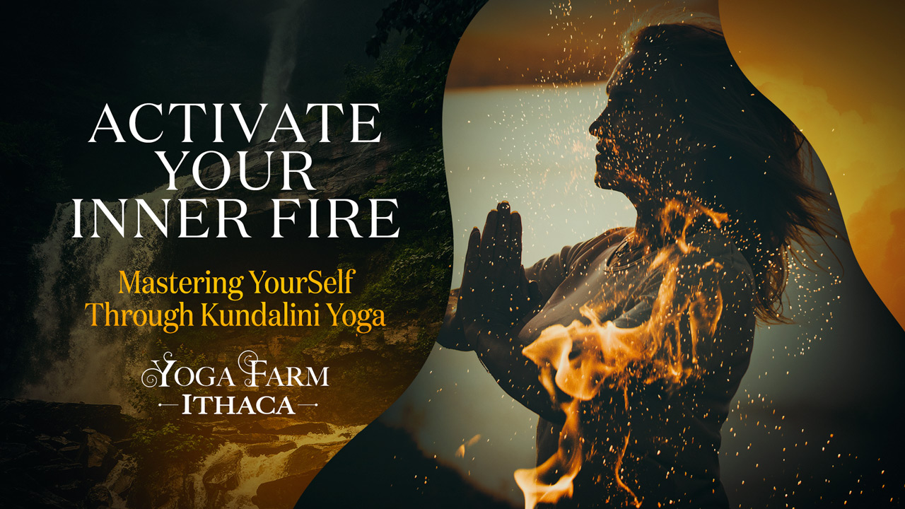 Activate Your Inner Fire: Mastering YourSelf Through Kundalini Yoga