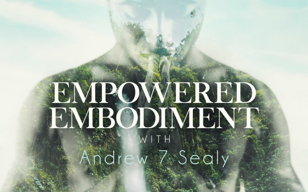 Empowered Embodiment