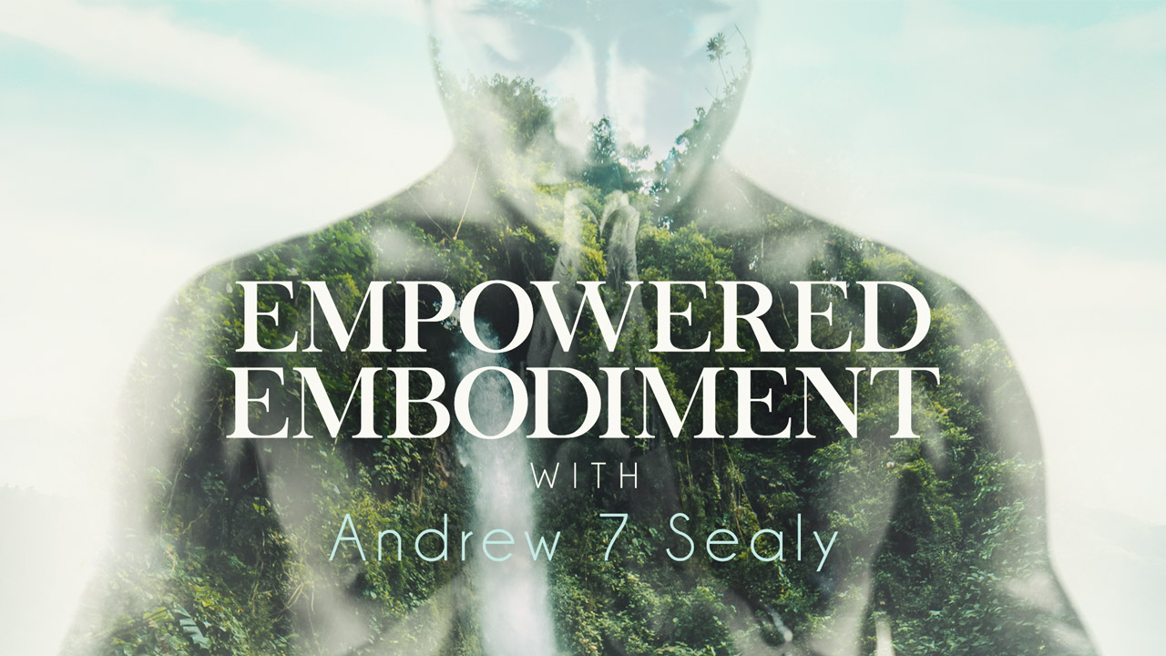 Empowered Embodiment