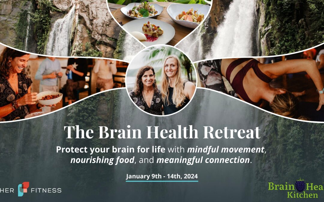 The Brain Health Retreat | Dr. Annie Fenn & Stacy Fisher