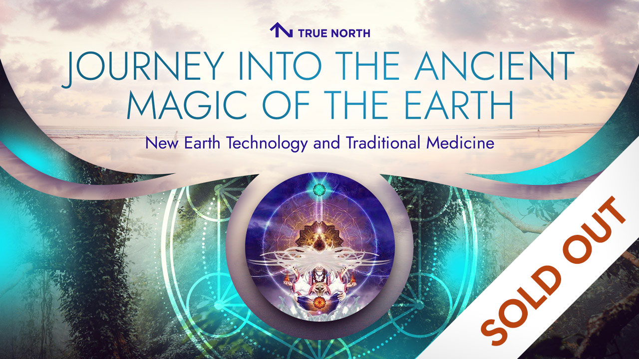 Journey into the Ancient Magic of the Earth: New Earth Technology and Traditional Medicine