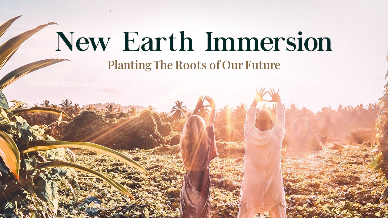New Earth Immersion