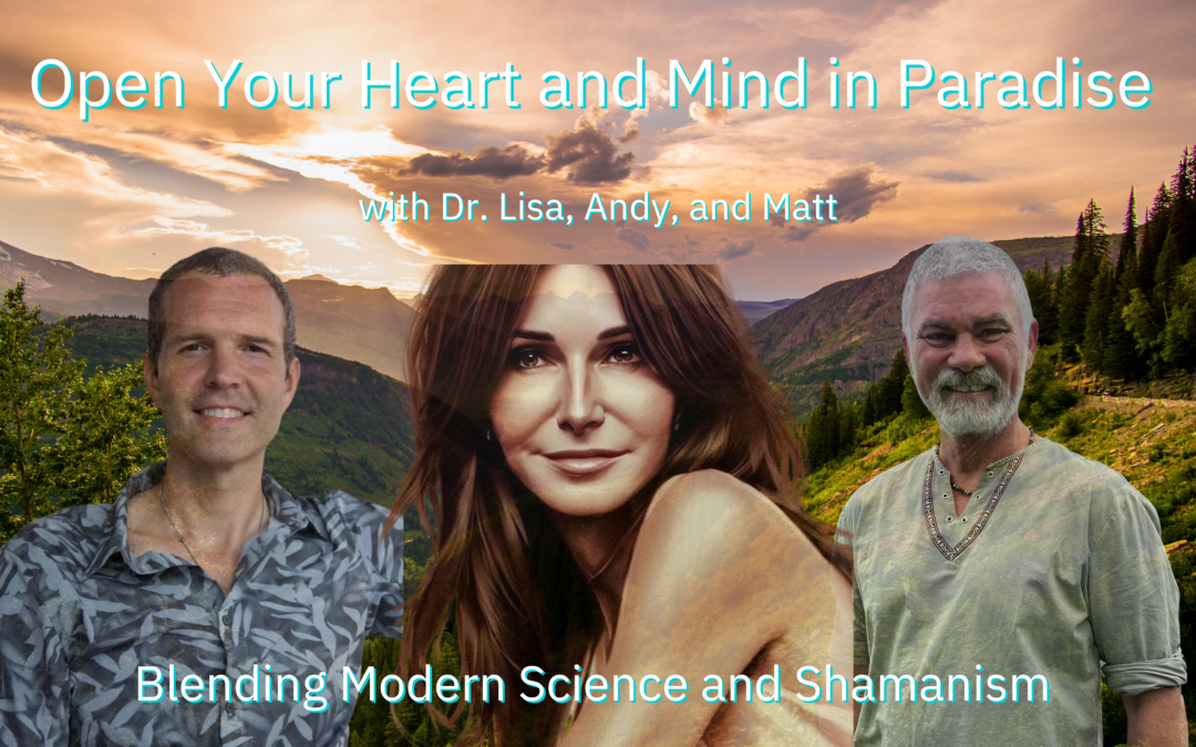 Open your heart and mind in paradise with Dr. Lisa