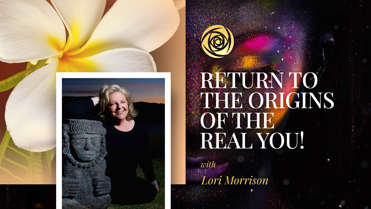 Return to the origins of the real you