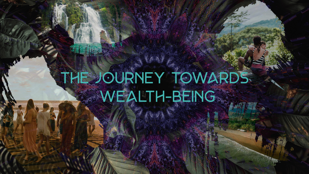 Protected: The Journey Towards Wealth-Being