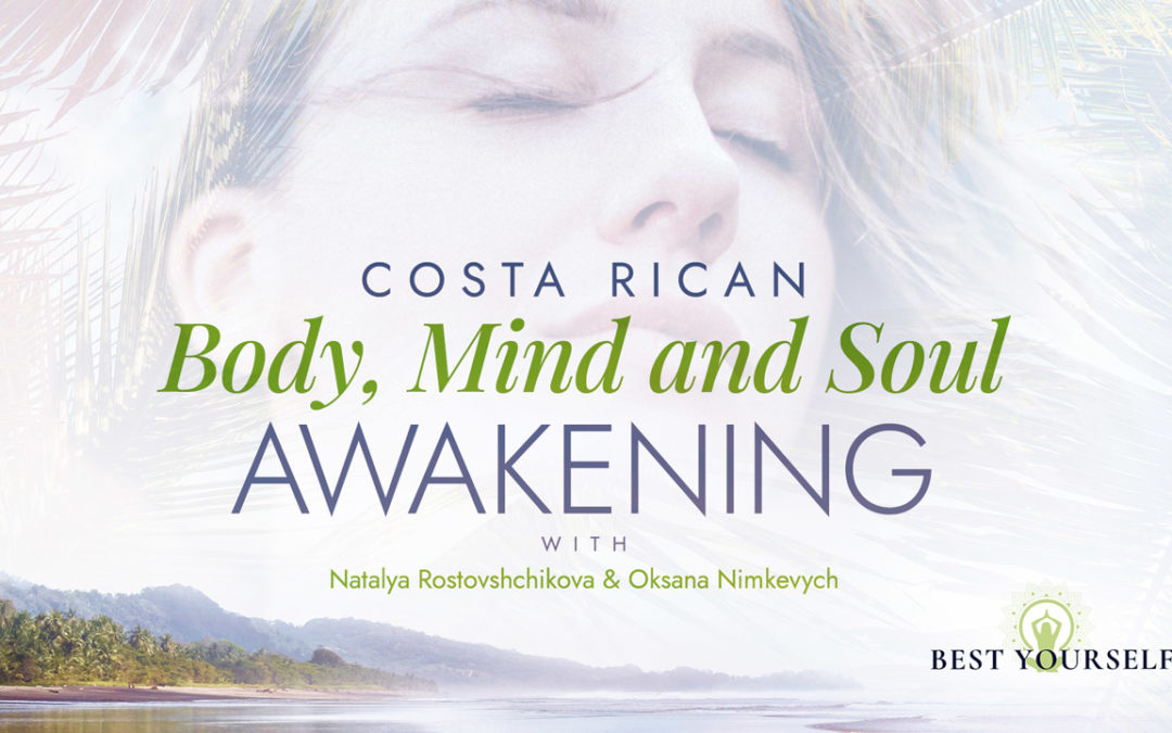 Costa Rican Body, Mind and Soul Awakening